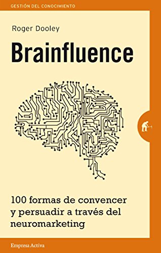 Brainfluence: 100 formas de convencer y persuadir a través del neuromarketing - Book